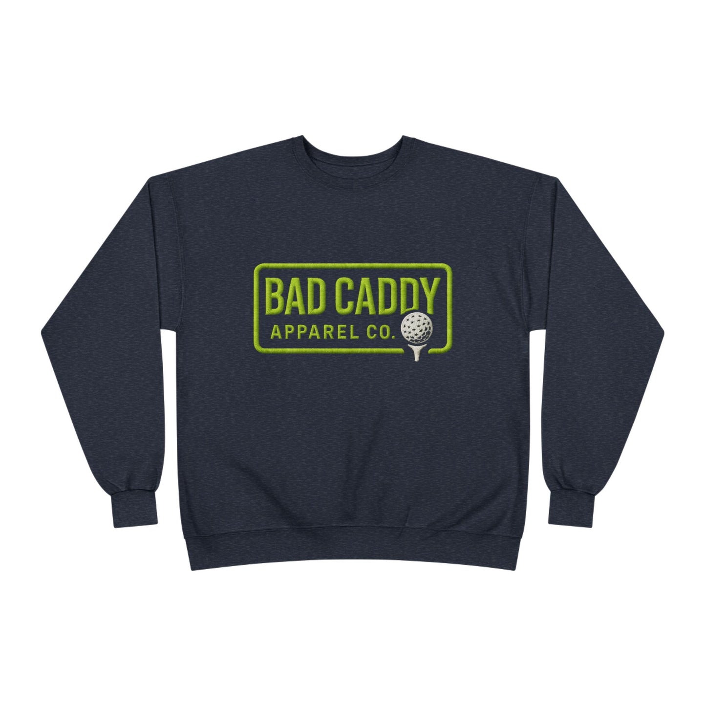 Bad Caddy Apparel Co. EcoSmart® Crewneck Sweatshirt