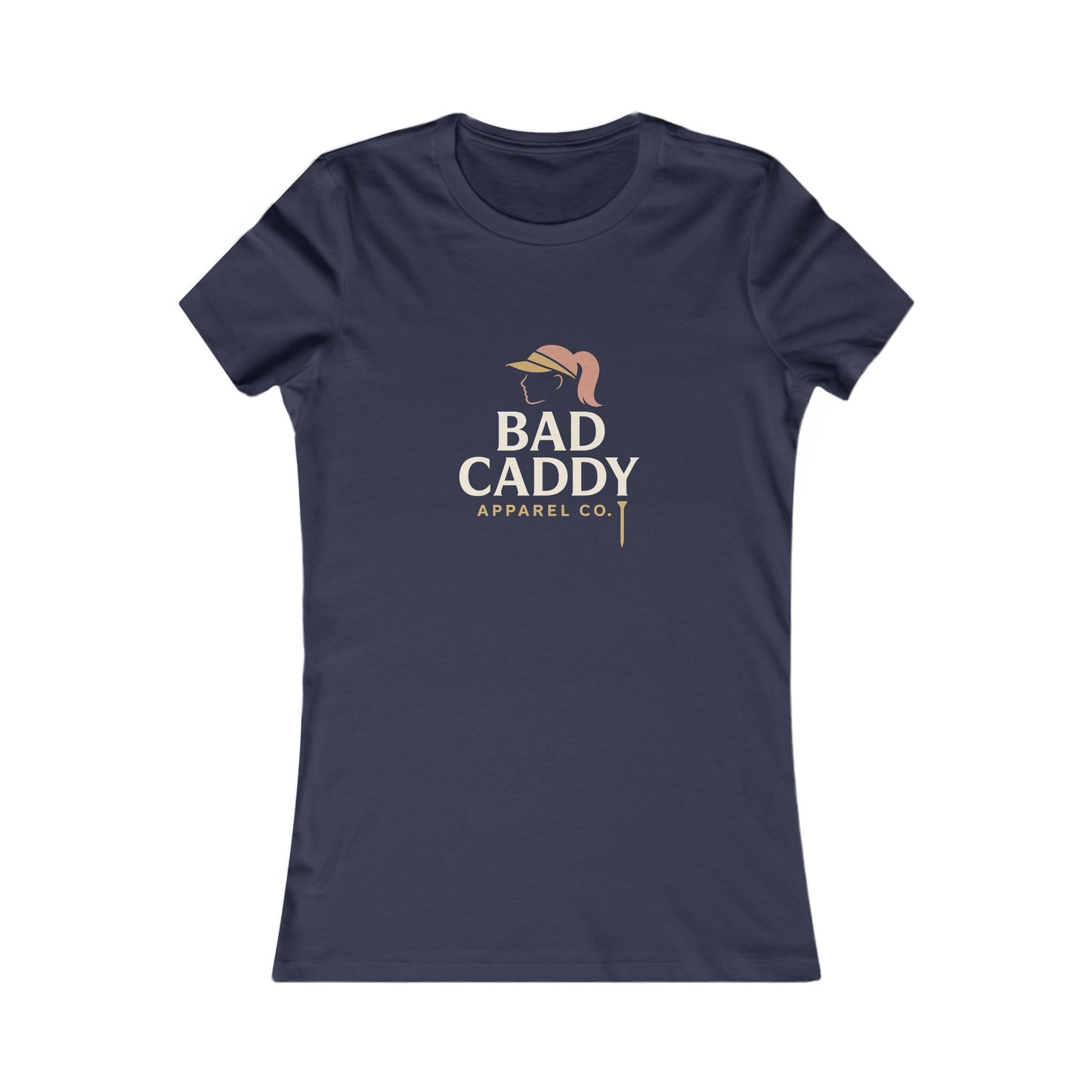 Bad Caddy Apparel Co. Women's Favorite Tee