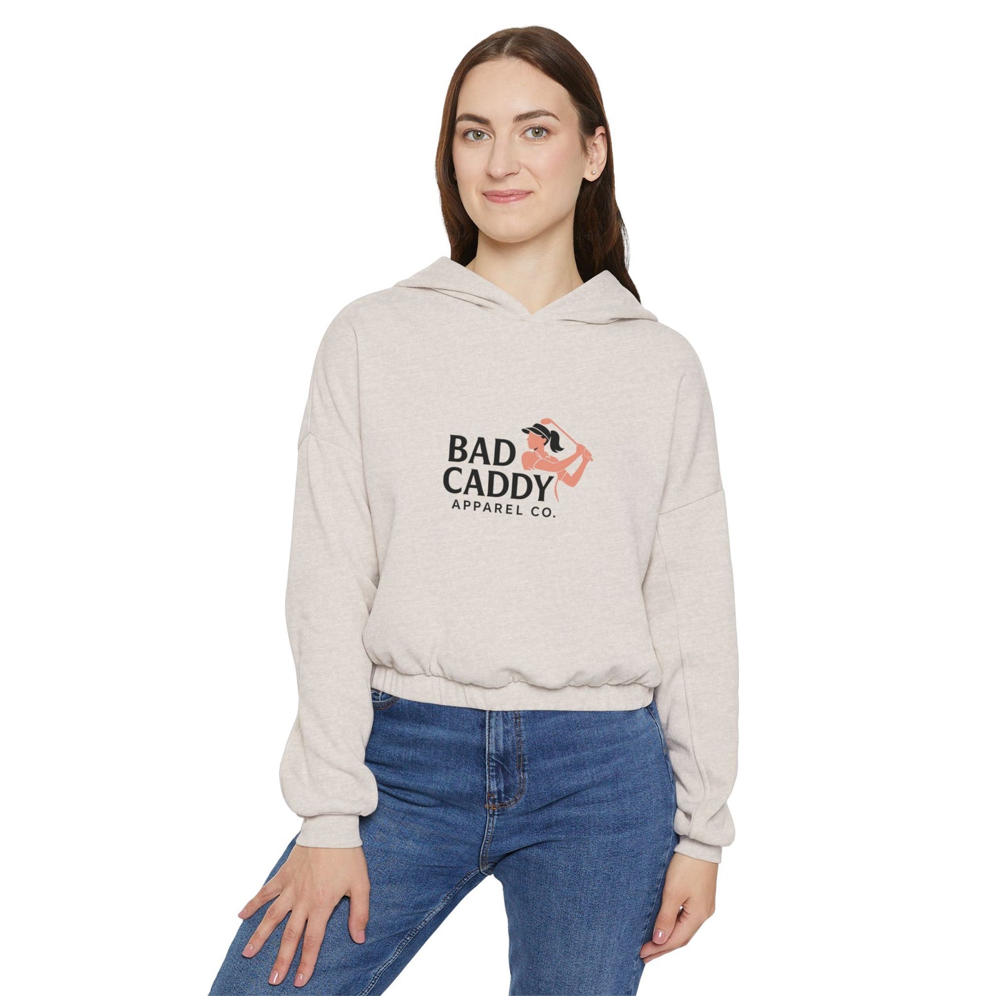 Bad Caddy Apparel Co. Women's Cinched Bottom Hoodie