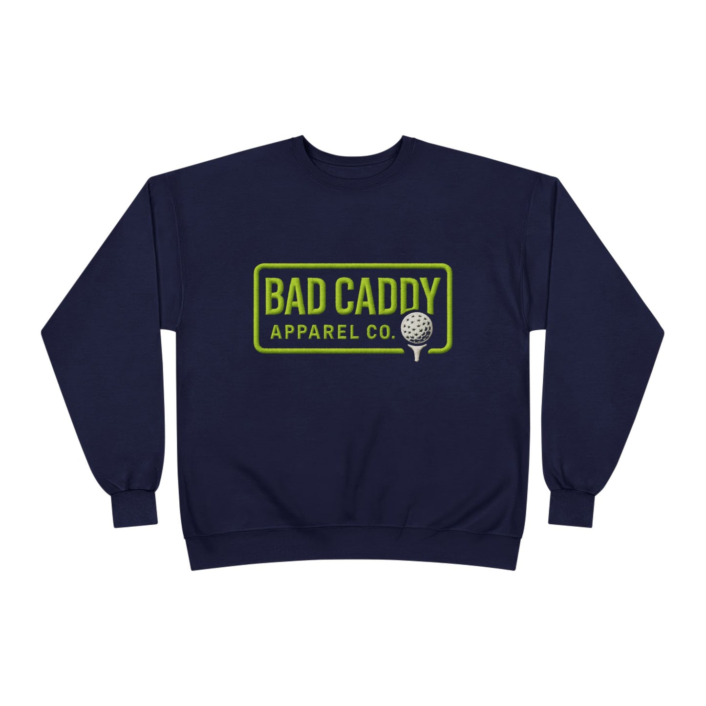 Bad Caddy Apparel Co. EcoSmart® Crewneck Sweatshirt