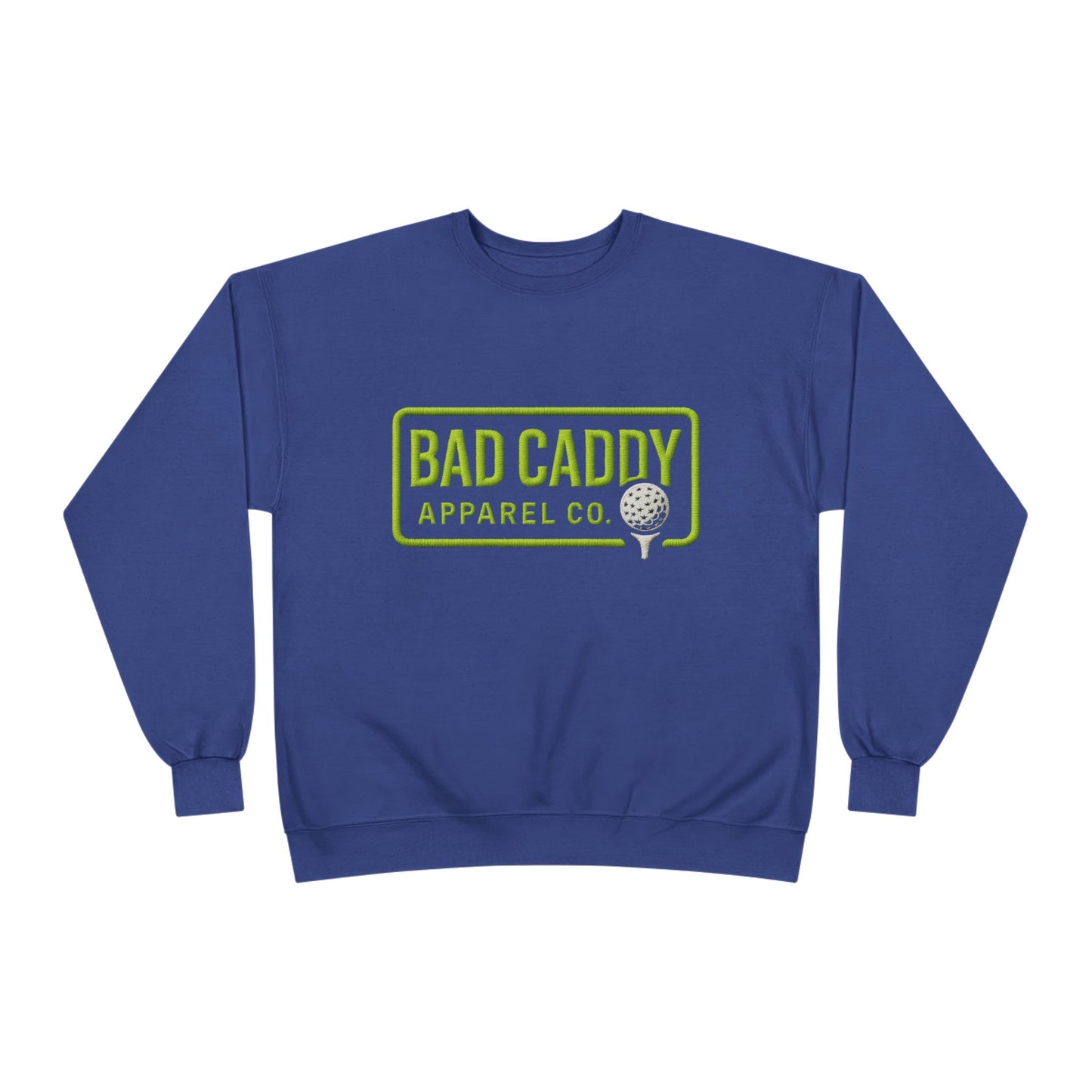 Bad Caddy Apparel Co. EcoSmart® Crewneck Sweatshirt