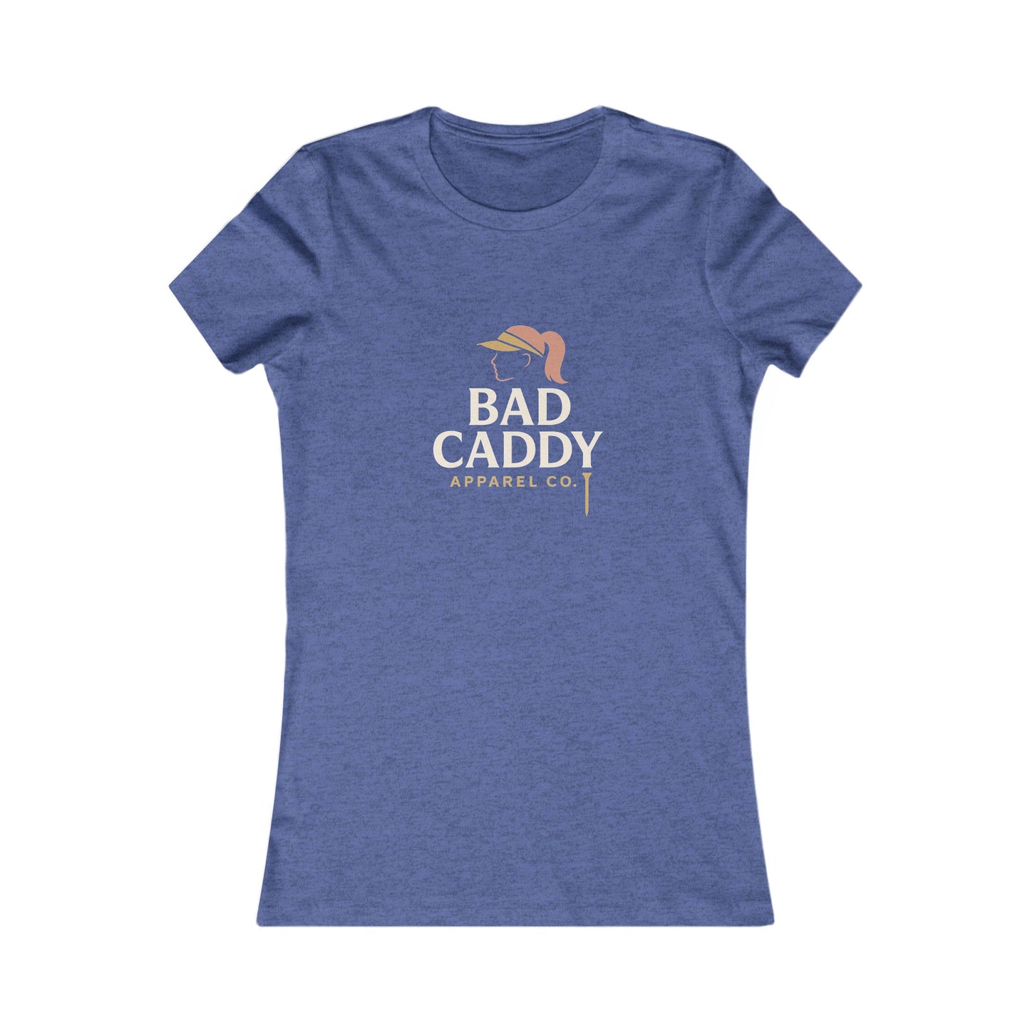 Bad Caddy Apparel Co. Women's Favorite Tee