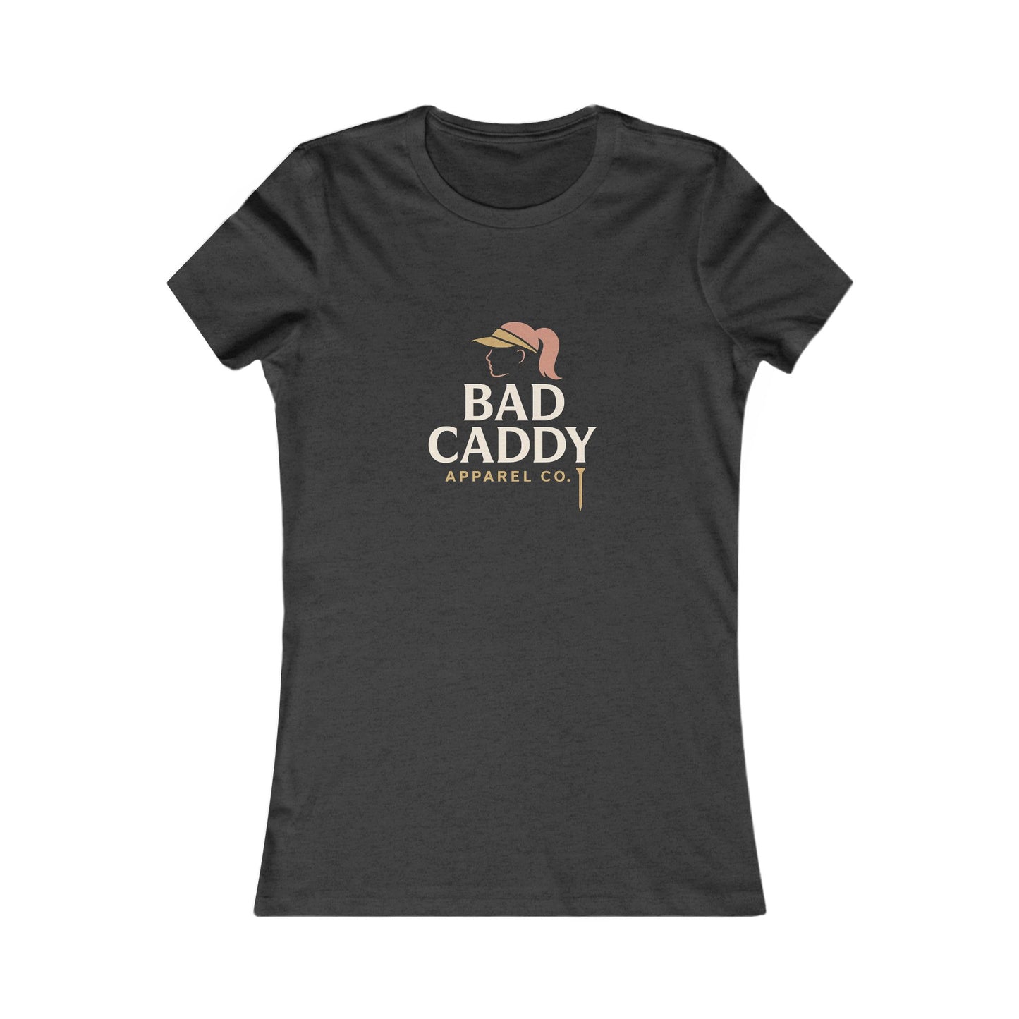 Bad Caddy Apparel Co. Women's Favorite Tee