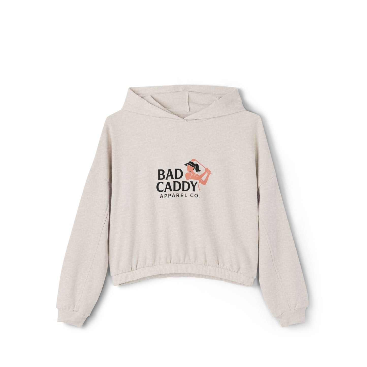 Bad Caddy Apparel Co. Women's Cinched Bottom Hoodie